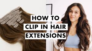 how to clip in hair extensions you