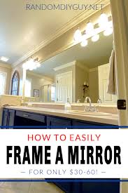 how to frame a mirror random diy guy
