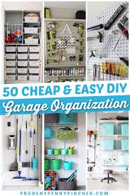 Crush the clutter and get your garage organized with these tips and products. 50 Cheap And Easy Garage Organization Ideas Prudent Penny Pincher