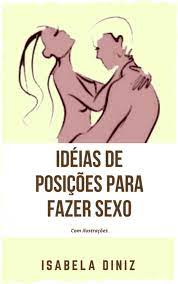 Ideias de posições para fazer sexo eBook by Isabela Diniz 