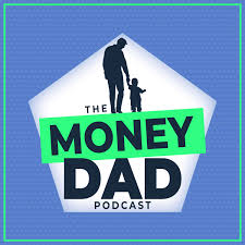MoneyDad Podcast