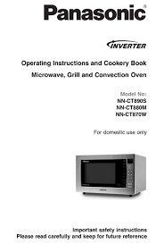 Microwaves — one small convenience in our life's way that ripples throughout the years with warmth and reliability. Panasonic Nn Ct890s Operating Instructions And Cookery Book Pdf Download Manualslib