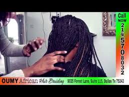 If you are looking for the latest styles for senegalese twists, micro braids, kinky twists, nubian twists, box braids. Oumy African Hair Braiding Dallas Texas Youtube