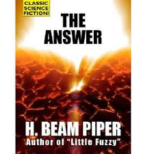 the answer by h beam piper novel free
