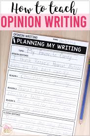 how to teach opinion writing mrs