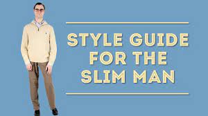 style guide for the slim man