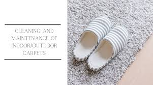 maintenance of indoor outdoor carpets