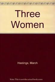 March book three format : Three Women By Hastings March Paperback Book The Fast Free Shipping 9780941483438 Ebay