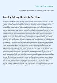 Reflection papers don't really require a rigid structure—the most important thing is that you communicate your ideas the following is an example of a reflection paper i wrote for a university course in response to an academic article on conflict resolution, found in. Freaky Friday Movie Reflection Essay Example