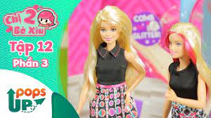 Chị Hai Bé Xíu - Tập 12 - Phần 3 - Salon tóc của Barbie - Búp Bê Barbie -  YouTube