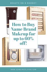how to name brand makeup for less