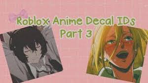 Roblox bloxburg aesthetic decal ids youtube roblox. Roblox Anime Decal Ids Part 3 Youtube