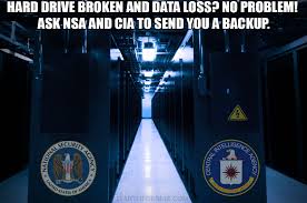 With tenor, maker of gif keyboard, add popular funny memes animated gifs to your conversations. Hard Drive Broken And Data Loss No Problem Ask Nsa And Cia For A Back Up Diary Of Dennis