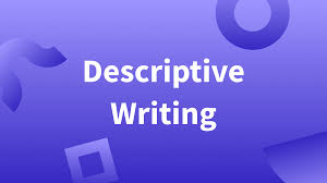 descriptive writing definition and