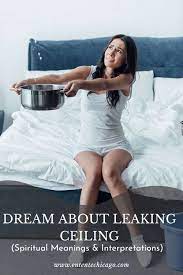 dream about leaking ceiling spiritual