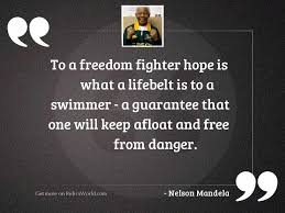 Live your life by your own terms, not cancer's. To A Freedom Fighter Hope Inspirational Quote By Nelson Mandela