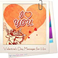 Choose a message that is appropriate for your relationship. Valentine S Day Messages For Him Husband Or Boyfriend
