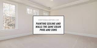 Painting Ceiling And Walls The Same