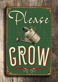 Please Grow Sign Vintage Garden Sign