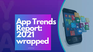 the top 2021 app trends in review youappi