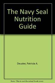 the navy seal nutrition guide deuster