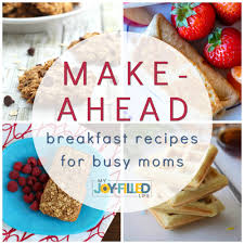 make ahead breakfast recipes for busy moms