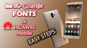 How To Change Font On Any Huawei Mobile Easy Steps Youtube