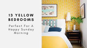 13 Yellow Bedrooms Perfect For A Happy