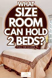 What Size Room Can Hold 2 Beds Full
