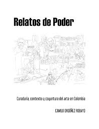 Curaduría, contexto y coyuntura del arte en Colombia CAMILO ORDÓÑEZ ROBAYO