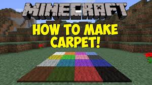 minecraft how to make carpet 1 6 1