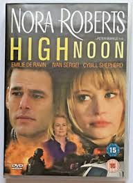 It's friday, and craig and smokey must come up with $200 they owe a local bully or there won't be a saturday. Nora Roberts High Noon Dvd 2010 Cybill Shepherd Ivan Sergei Region Free Ebay