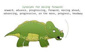 thesaurus plus synonyms a121 moving forward pn