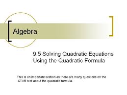 algebra 9 5 solving quadratic equations