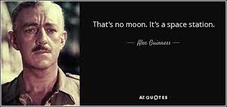 alec guinness e that s no moon it