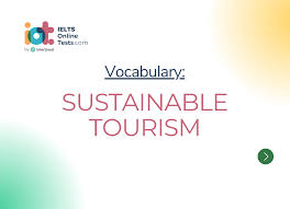 sustainable tourism ielts tests
