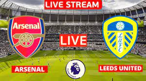 Arsenal vs Leeds United Live Stream ...