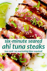six minute seared ahi tuna steaks