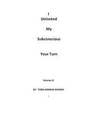 I unlocked my subconscious your turn: I Unlocked My Subconscious Your Turn Volume3 By Lestatnine Issuu