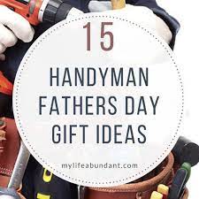 15 handyman fathers day gift ideas my