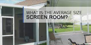What Is The Average Size Screen Room