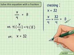 Students learn to solve equations that involve fractions by either multiplying both sides of the equation by the reciprocal of the fraction, or multiplying both sides of the equation by. 3 Ways To Solve One Step Equations Wikihow