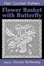 Flower Basket With Butterfly Filet Crochet Pattern Complete