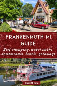 frankenmuth michigan guide top 17