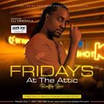 Attic Fridays with DJ Deeskul