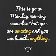 Your monday morning thoughts set the tone for your whole week. Monday Monday Motivation Quotes Weekday Quotes Work Quotes
