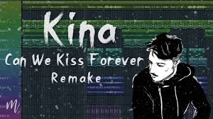Click to see our best video content. Kina Can We Kiss Forever Ft Adriana Proenza Fl Studio Remake Free Flp M 1820 Youtube