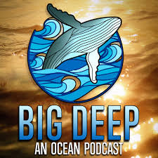 Big Deep - An Ocean Podcast