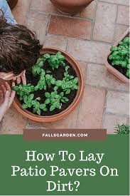 how to lay patio pavers on dirt step