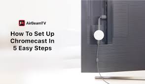 how to set up chromecast in 5 simple